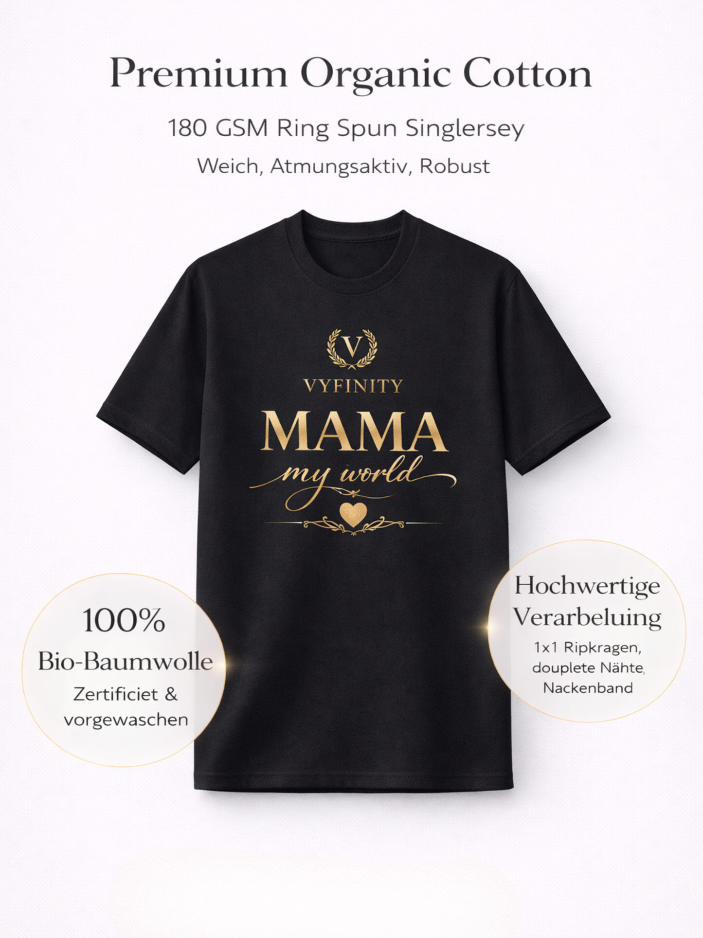 Vyfinity Mama My World Premium T-Shirt – Bio Baumwolle 180 GSM