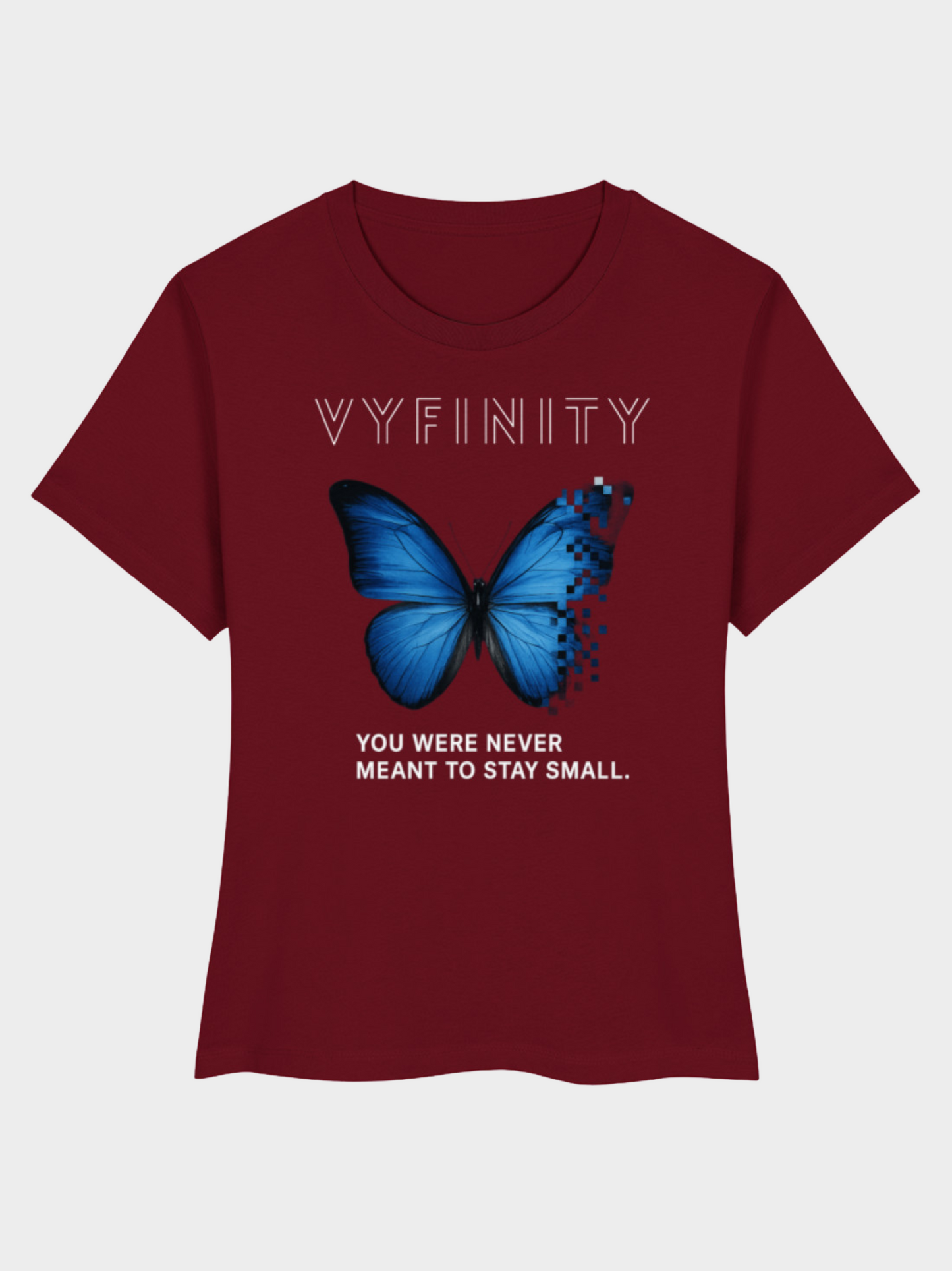 Vyfinity Butterfly T-Shirt Bordeaux Frontansicht – Damen Shirt mit blauem Schmetterling und inspirierendem Slogan You Were Never Meant To Stay Small
