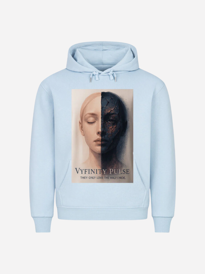 Vyfinity Pulse Hoodie – They Only Love the Half I Hide