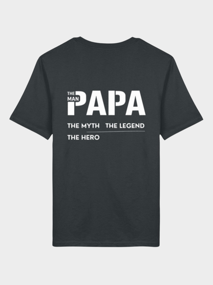 Papa – The Man, The Myth, The Legend, The Hero | Premium Bio T-Shirt