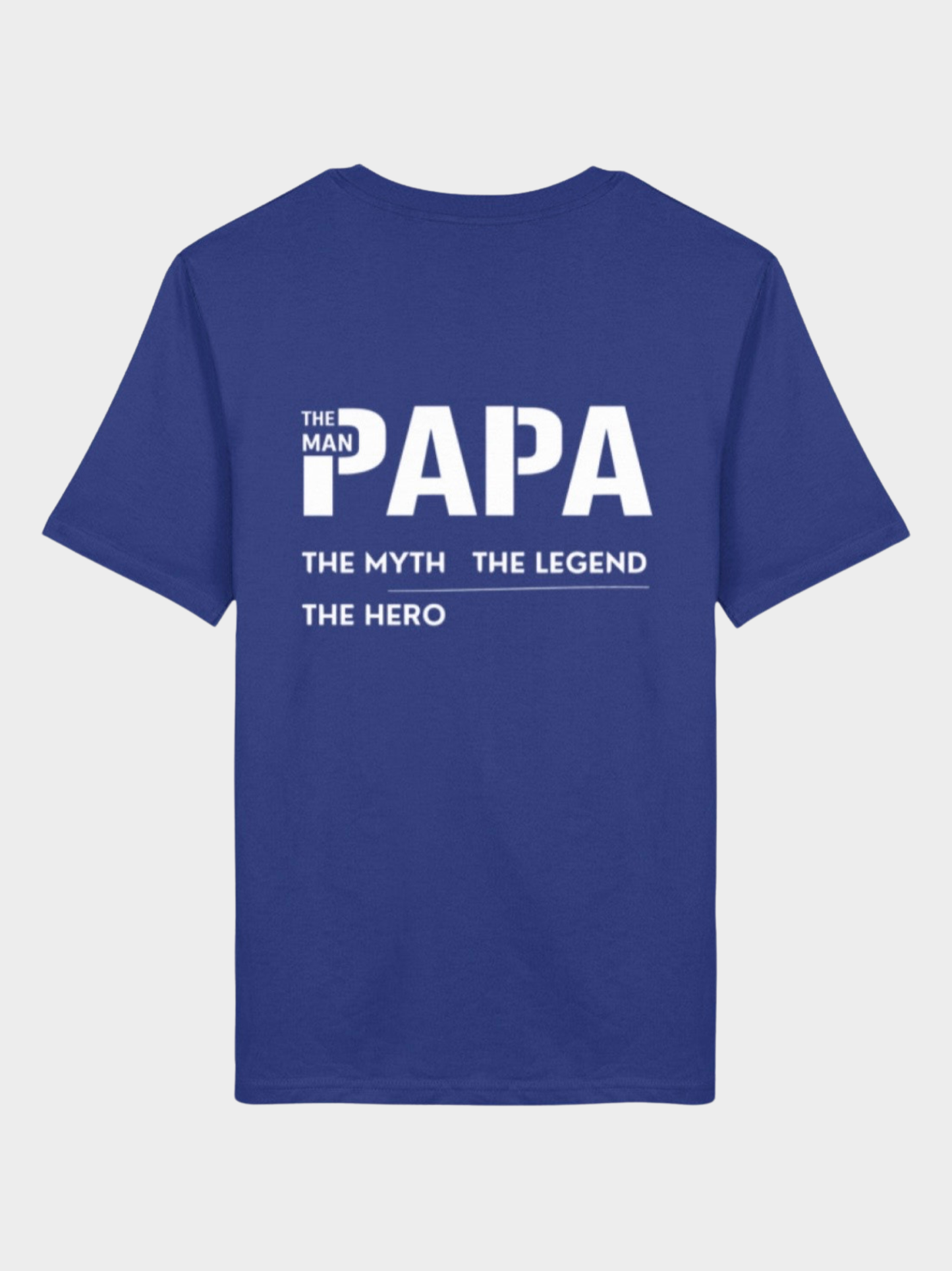Papa – The Man, The Myth, The Legend, The Hero | Premium Bio T-Shirt