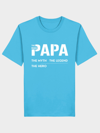 Papa – The Myth, The Legend, The Hero | Premium Bio T-Shirt