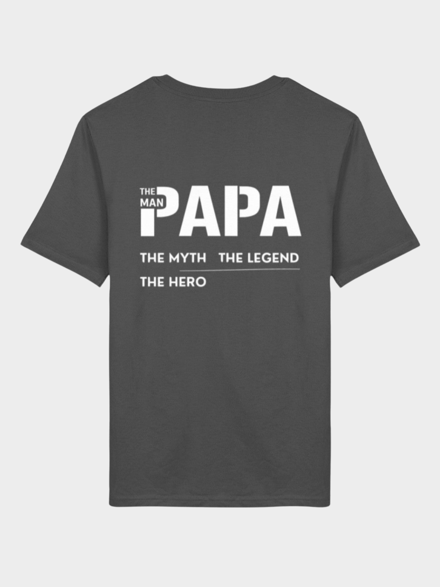 Papa – The Man, The Myth, The Legend, The Hero | Premium Bio T-Shirt