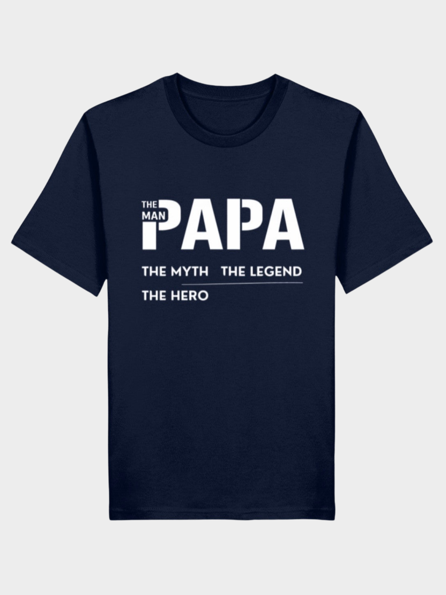 Papa – The Myth, The Legend, The Hero | Premium Bio T-Shirt