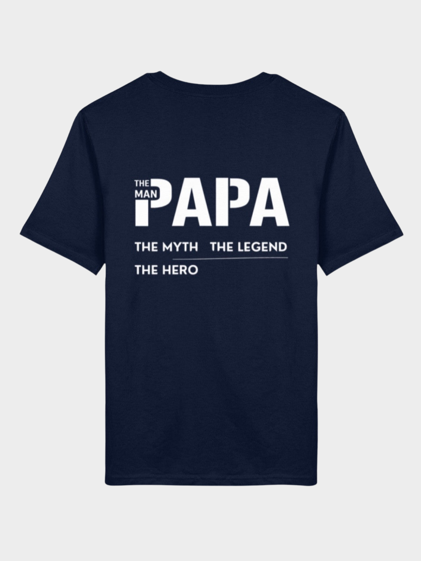 Papa – The Man, The Myth, The Legend, The Hero | Premium Bio T-Shirt