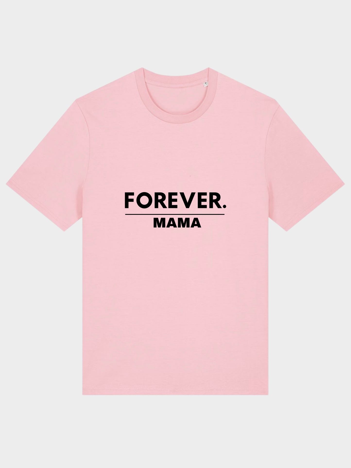 FOREVER MAMA – Vyfinity Premium Organic T-Shirt – Frontprint
