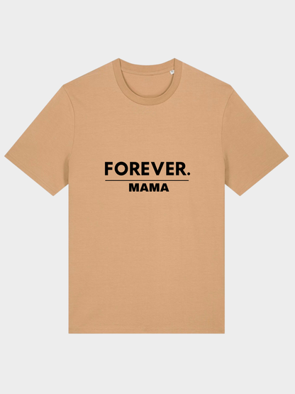 FOREVER MAMA – Vyfinity Premium Organic T-Shirt – Frontprint