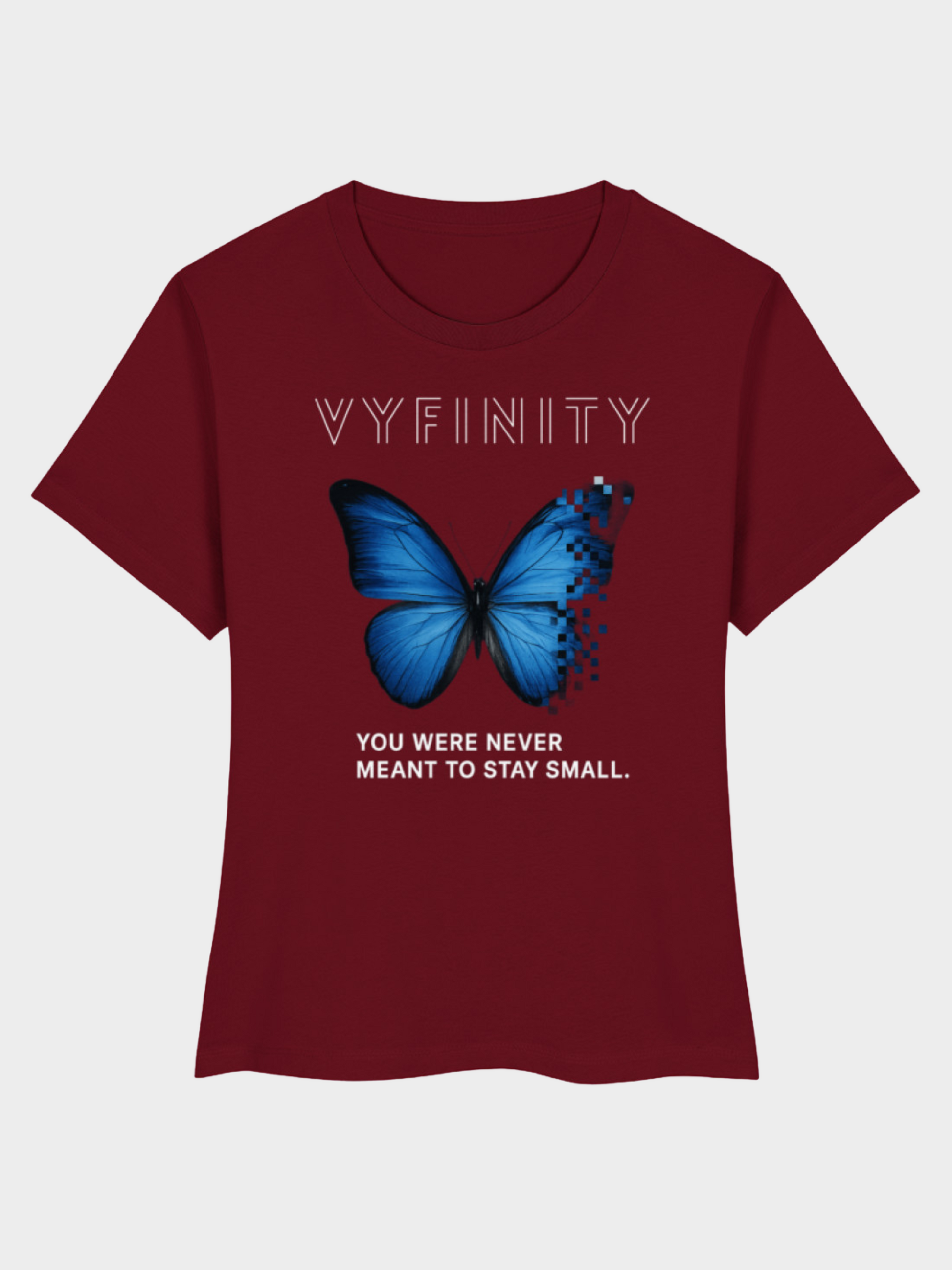 Vyfinity Butterfly T-Shirt Bordeaux Frontansicht – Damen Shirt mit blauem Schmetterling und inspirierendem Slogan You Were Never Meant To Stay Small