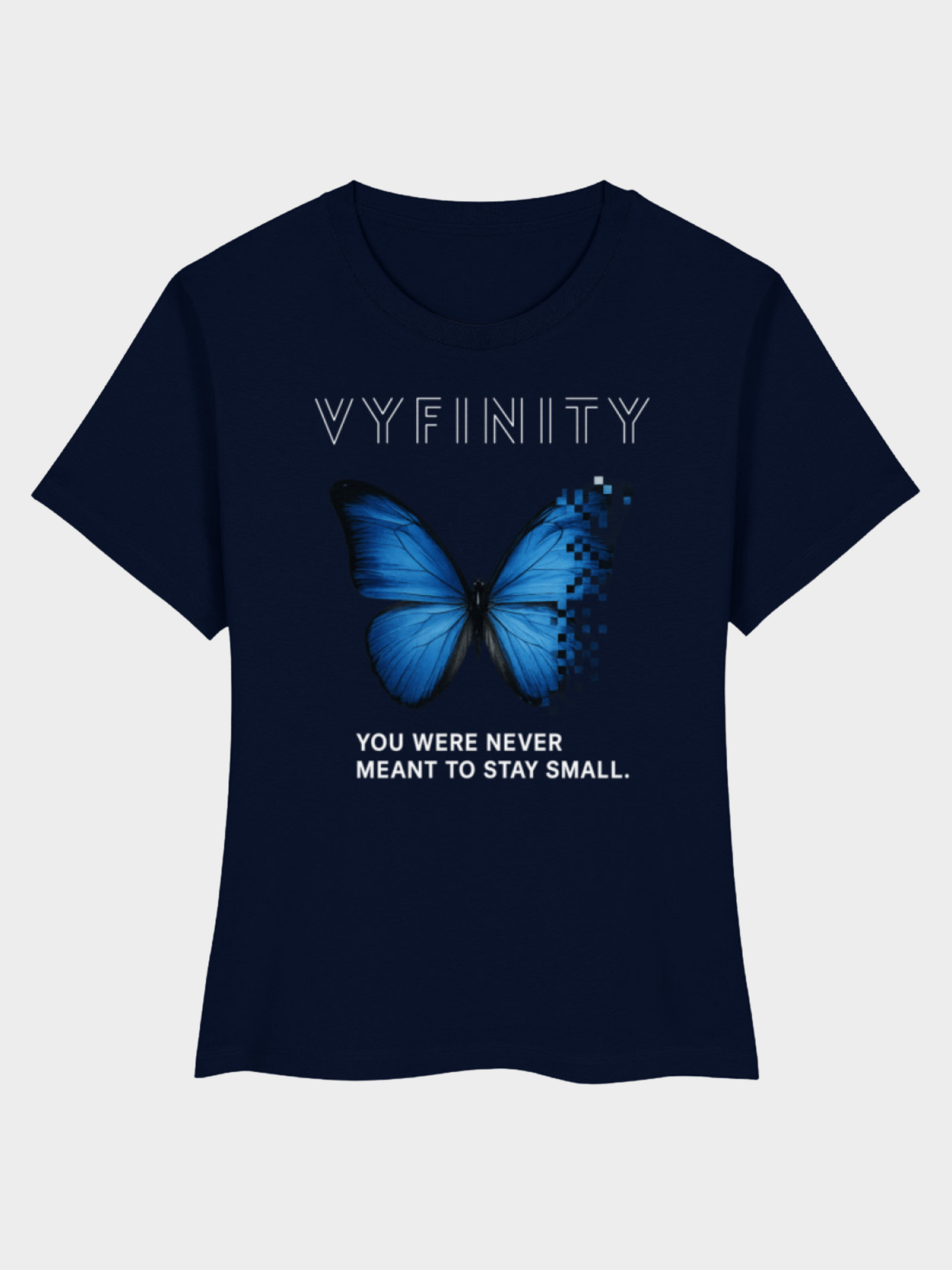 Vyfinity Butterfly T-Shirt Navy Blau Frontansicht – Damen Shirt mit Schmetterling Design und motivierendem Spruch You Were Never Meant To Stay Small