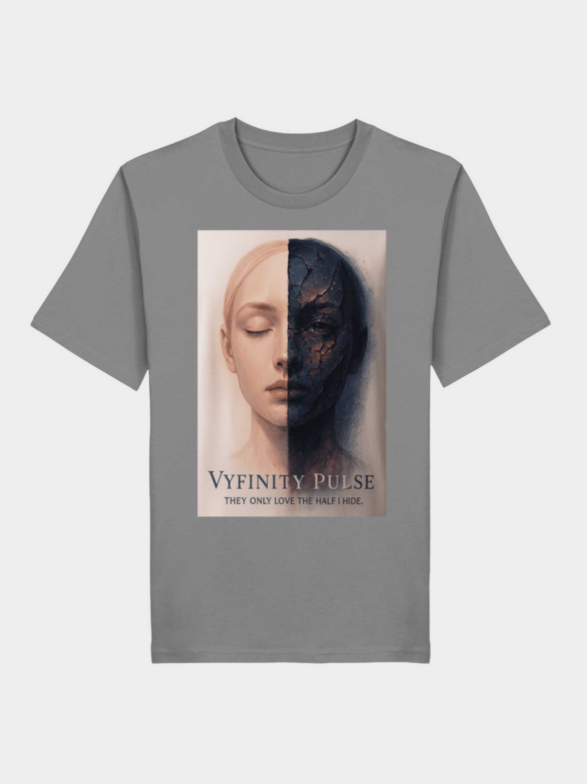 Vyfinity Pulse T-Shirt in Grau, Frontansicht. Bedruckt mit dem markanten „Half Face“-Motiv, das Schönheit und Zerfall symbolisiert. Slogan: They only love the half I hide. Modernes Streetwear-Design mit tiefgründiger Botschaft.