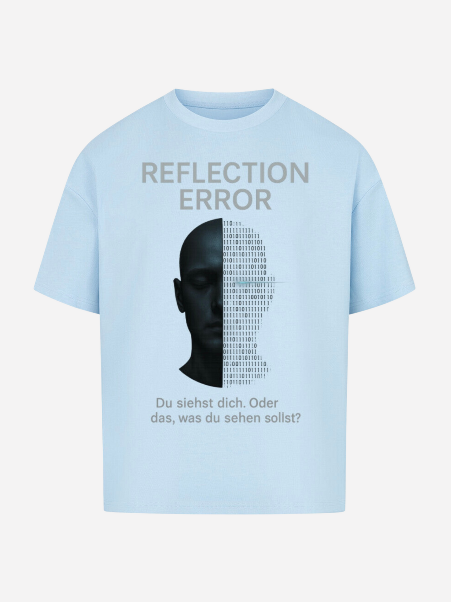 Vyfinity Oversize T-Shirt in Hellblau mit futuristischem Aufdruck „Reflection Error“. Halbiertes Gesicht mit Binärcode, dazu der Text „Du siehst dich. Oder das, was du sehen sollst?“. Modernes Streetwear Statement Shirt.