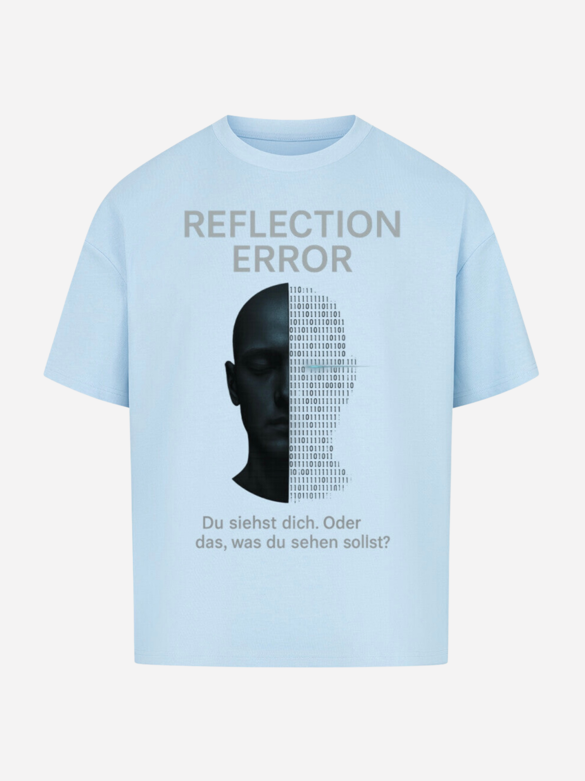 Vyfinity Oversize T-Shirt in Hellblau mit futuristischem Aufdruck „Reflection Error“. Halbiertes Gesicht mit Binärcode, dazu der Text „Du siehst dich. Oder das, was du sehen sollst?“. Modernes Streetwear Statement Shirt.