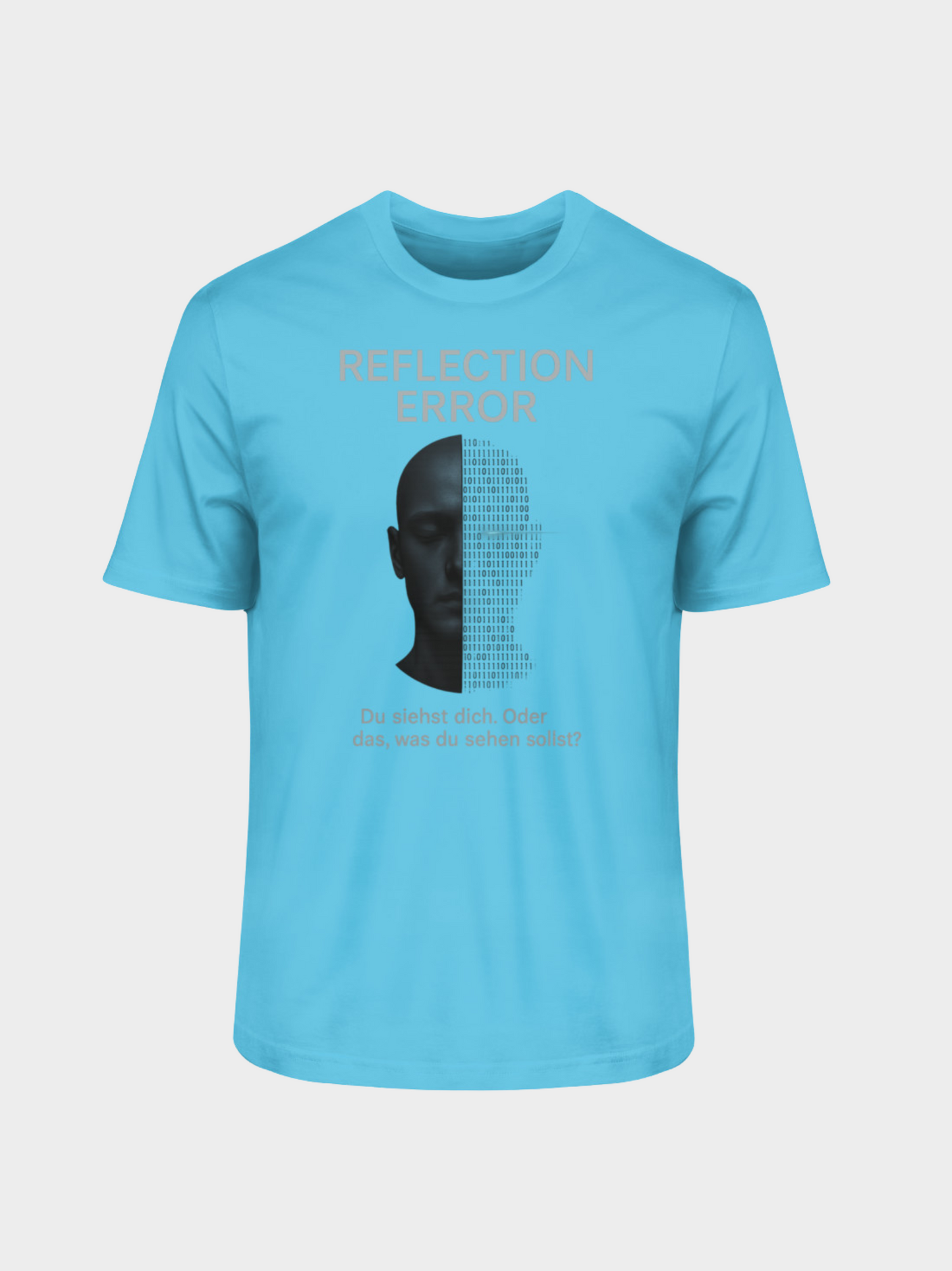 Vyfinity Reflection Error T-Shirt in Hellblau, Frontansicht. Modernes Statement-Shirt mit futuristischem Design: schwarzer Kopf halb von Binärcode überlagert, Schriftzug REFLECTION ERROR und Text „Du siehst dich. Oder das, was du sehen sollst?“. Trendiges Unisex-Shirt mit urbanem Style.